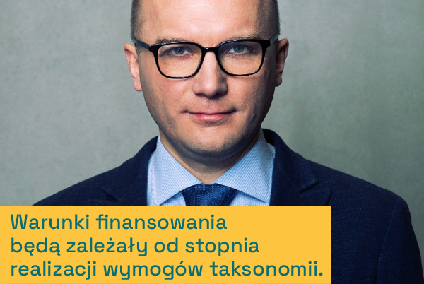 Artur Łeszczyński, dyrektor ds. rozwoju biznesu w Skanska Residential Development Poland:Warunki finansowania będą zależały od stopnia realizacji wymogów taksonomii. Artur Łeszczyński, dyrektor ds. rozwoju biznesu w Skanska Residential Development Poland:Warunki finansowania będą zależały od stopnia realizacji wymogów taksonomii.